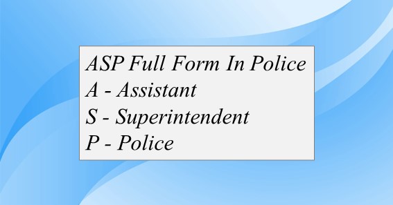 ASP Full Form In Police