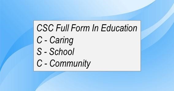 CSC Full Form In Education 