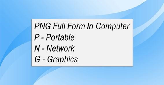 PNG Full Form In Computer