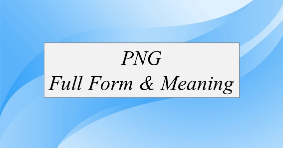 PNG Full Form & Meaning