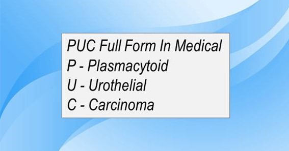 PUC Full Form In Medical 