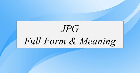 JPG Full Form And Meaning