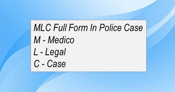 MLC Full Form In Police Case