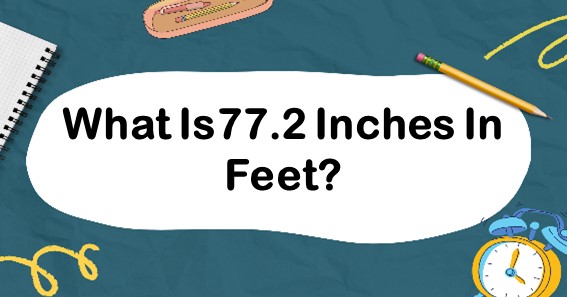 77.2 inches in feet