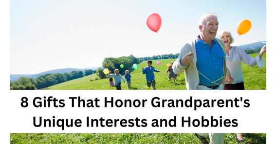 8 Gifts That Honor Grandparent's Unique Interests and Hobbies